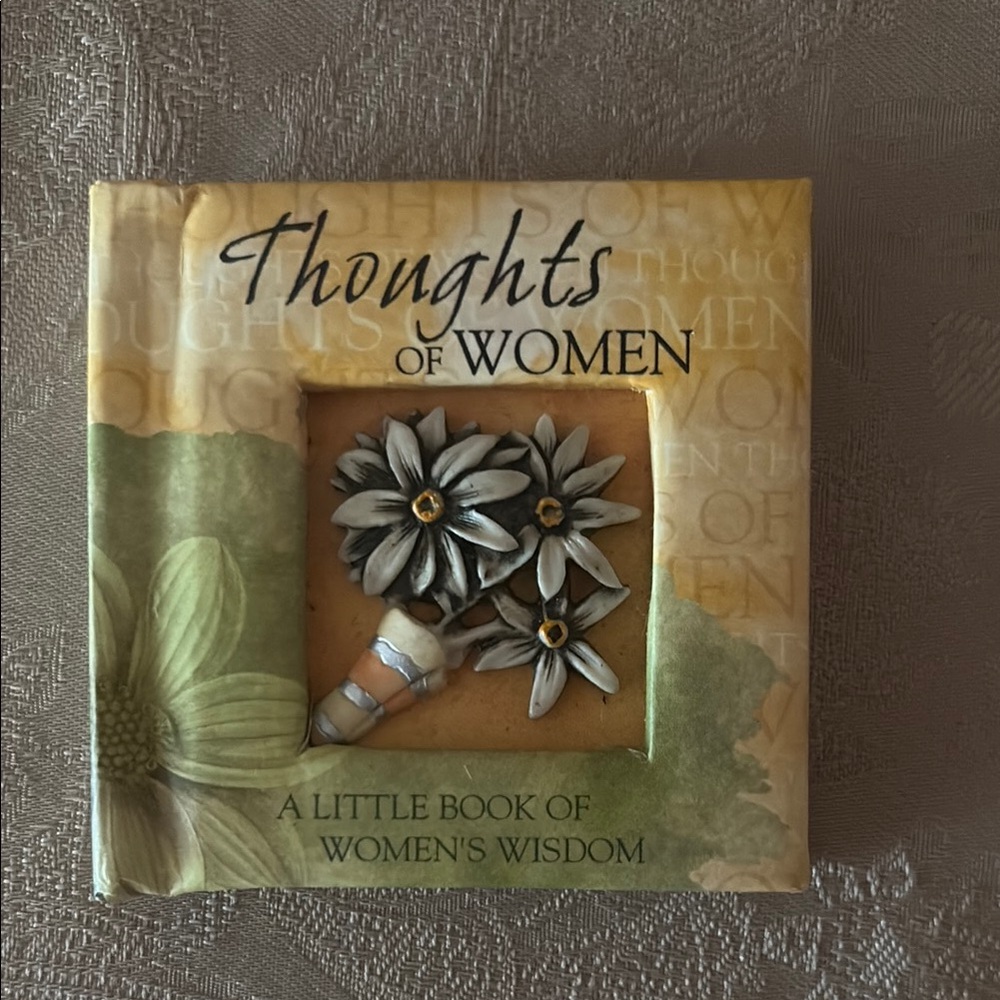 Thoughts of Woman. A Little Book Of Woman’s Wisdom